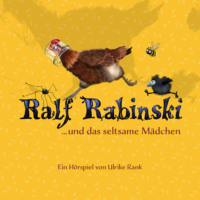 Ulrike Rank. Ralf Rabinski, Folge 2: Ralf Rabinski und das seltsame M?dchen