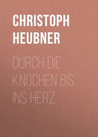 Durch die Knochen bis ins Herz