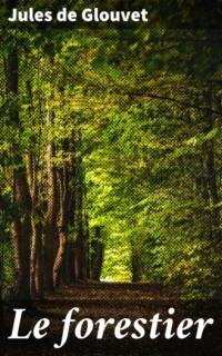 Le forestier