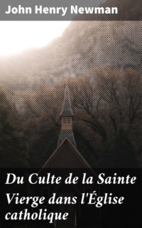 Du Culte de la Sainte Vierge dans l'Église catholique