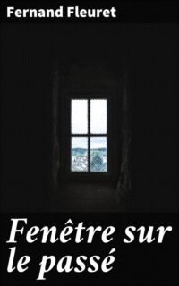 Fenêtre sur le passé