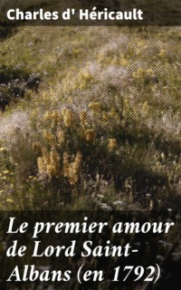 Le premier amour de Lord Saint-Albans (en 1792)