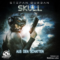 . Aus den Schatten - Skull, Band 4 (Ungek?rzt)