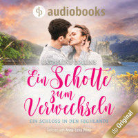 Katherine Collins. Ein Schotte zum Verwechseln - Ein Schloss in den Highlands-Reihe, Band 1 (Ungek?rzt)