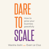 Evan Le Clus. Dare to Scale (Unabridged)