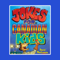 David McLennan. Jokes For Canadian Kids (Unabridged)