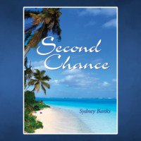Sydney Banks. Second Chance (Unabridged)
