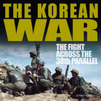 Jeremy P. Maxwell. The Korean War (Unabridged)