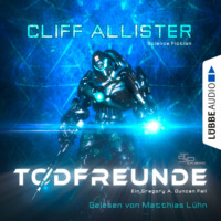 Cliff Allister. Todfreunde - Ein Gregory A. Duncan Fall, Teil 1 (Ungek?rzt)