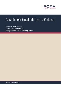 Amor ist ein Engel mit 'nem "B" davor