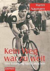 Kein Weg war zu weit