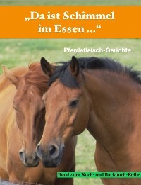 „Da ist Schimmel im Essen …“