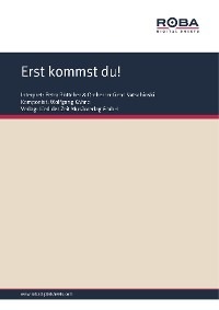 Erst kommst du!