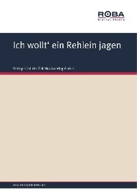 Ich wollt' ein Rehlein jagen