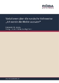 Variationen über die russische Volksweise ,,Ich werde die Melde aussäen"