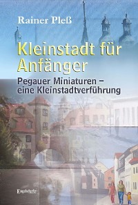Kleinstadt für Anfänger