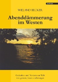 Abenddämmerung im Westen