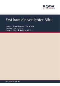 Erst kam ein verliebter Blick