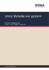 Unsre Melodie von gestern