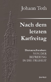 Nach dem letzten Karfreitag