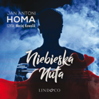 Jan Antoni Homa. Niebieska nuta