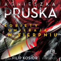 Agnieszka Pruska. Kobiety umierają w sierpniu