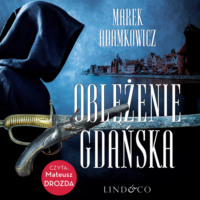 Marek Adamkowicz. Oblężenie Gdańska