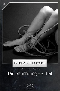 Die Abrichtung - 3. Teil