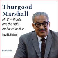 David Hudson. Thurgood Marshall - Mr. Civil Rights and the Fight for Racial Justice (Unabridged)