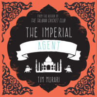 Timeri Murari. The Imperial Agent (Unabridged)
