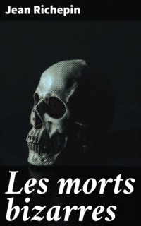 Les morts bizarres