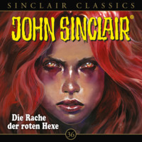 . John Sinclair, Classics, Folge 36: Die Rache der roten Hexe