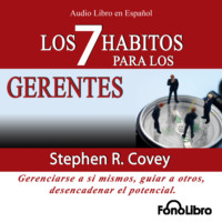 Стивен Кови. Los 7 Habitos de los Gerentes (abreviado)