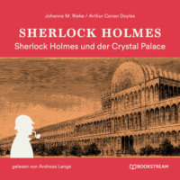 . Sherlock Holmes und der Crystal Palace Mord (Ungek?rzt)
