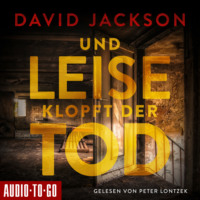David  Jackson. Und leise klopft der Tod - Nathan Cody ermittelt, Band 1 (ungek?rzt)