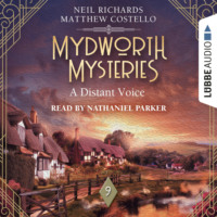 . A Distant Voice - Mydworth Mysteries - A Cosy Historical Mystery Series, Episode 9 (Unabridged)