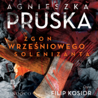 Agnieszka Pruska. Zgon wrześniowego solenizanta