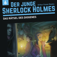 David Bredel. Der junge Sherlock Holmes, Folge 6: Das R?tsel des Diogenes