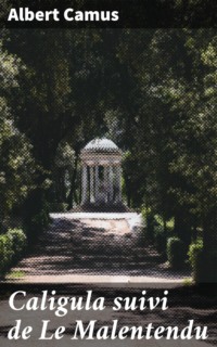 Caligula suivi de Le Malentendu