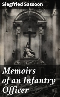 Memoirs of an Infantry Officer