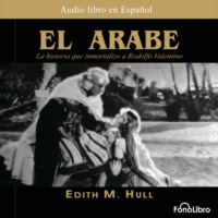 Edith M. Hull. El Arabe (abreviado)