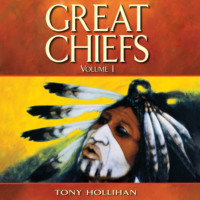 Tony Hollihan. Great Chiefs - Volume I (Unabridged)