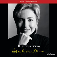 Hillary R. Clinton. Historia Viva (abreviado)