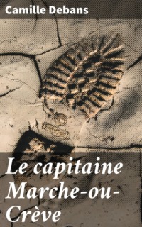 Le capitaine Marche-ou-Crève