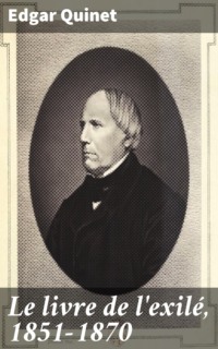 Le livre de l'exilé, 1851-1870