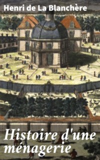 Histoire d'une ménagerie
