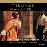 Alexandre Dumas. El Hombre Mascara de Hierro (abreviado)