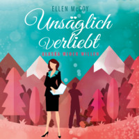 Ellen McCoy. Uns?glich Verliebt - Alaska wider Willen, Band 1 (Ungek?rzt)