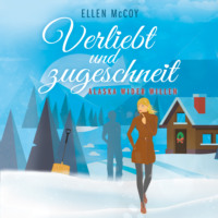Ellen McCoy. Verliebt und zugeschneit - Alaska wider Willen, Band 2 (Ungek?rzt)