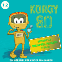 Thomas Bleskin. Korgy 80, Episode: Die Apfel-Mission (Ungek?rzt)